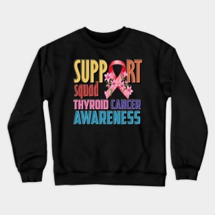 tyroid cancer awareness Crewneck Sweatshirt